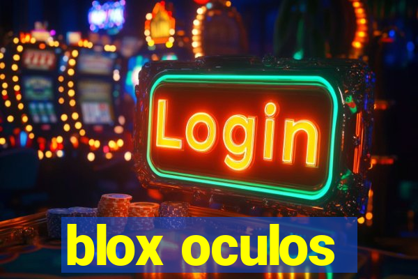 blox oculos